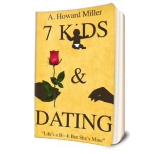 7 Kids & Dating: Life's a B---h But She's Mine